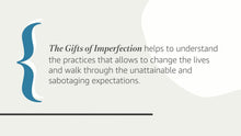 Load image into Gallery viewer, The Gifts of Imperfection: 10th Anniversary Edition: Features a new foreword and brand-new tools
